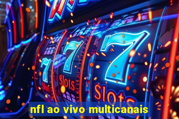 nfl ao vivo multicanais